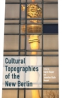 Cultural Topographies of the New Berlin - Book