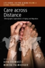 Care across Distance : Ethnographic Explorations of Aging and Migration - eBook