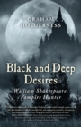 Black and Deep Desires : William Shakespeare, Vampire Hunter - eBook
