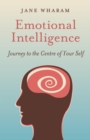 Emotional Intelligence : Journey to the Centre of Your Self - eBook