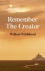 Remember The Creator : The reality of God - eBook