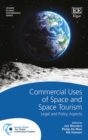 Commercial Uses of Space and Space Tourism : Legal and Policy Aspects - eBook