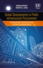 Global Developments in Public Infrastructure Procurement : Evaluating Public-Private Partnerships and Other Procurement Options - eBook