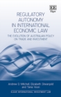 Regulatory Autonomy in International Economic Law - eBook