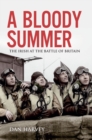 A Bloody Summer : The Irish at the Battle of Britain - eBook