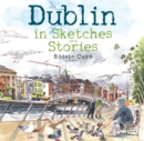 Dublin in Sketches and Stories - eBook