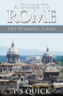 A Guide to Rome : Five Walking Tours - eBook