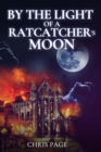 By the Light of a Ratcatcher's Moon - eBook