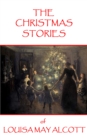 The Christmas Stories of Louisa May Alcott - eBook