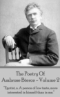 The Poetry Of Ambrose Bierce - Volume 2 - eBook