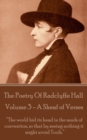 The Poetry Of Radclyffe Hall - Volume 3 - A Sheaf Of Verses : "The world hid its head in the sands of convention, so that by seeing nothing it might avoid Truth." - eBook