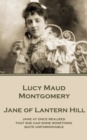 Jane of Lantern Hill : "Jane at once realized that she had done something quite unpardonable." - eBook