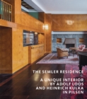 The Semler Residence : A Unique Interior by Adolf Loos and Heinrich Kulka in Pilsen - Book