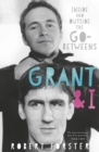 Grant & I : Inside and Outside the Go-Betweens - Book