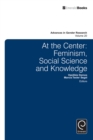 At the center : Feminism, social science and knowledge - eBook