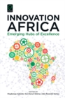 Innovation Africa : Emerging Hubs of Excellence - eBook