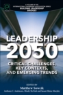 Leadership 2050 : Critical Challenges, Key Contexts, and Emerging Trends - eBook