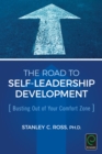 The Road to Self-Leadership Development : Busting Out of Your Comfort Zone - eBook