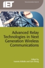 Advanced Relay Technologies in Next Generation Wireless Communications - eBook