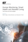 Human Monitoring, Smart Health and Assisted Living : Techniques and technologies - eBook