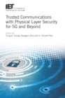Trusted Communications with Physical Layer Security for 5G and Beyond - eBook