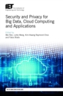 Security and Privacy for Big Data, Cloud Computing and Applications - eBook