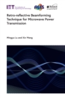 Retro-reflective Beamforming Technique for Microwave Power Transmission - eBook