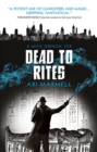 Dead to Rites : A Mick Oberon Job 3 - Book
