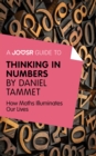 A Joosr Guide to... Thinking in Numbers by Daniel Tammet : How Maths Illuminates Our Lives - eBook
