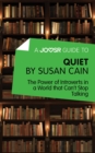 A Joosr Guide to... Quiet by Susan Cain : The Power of Introverts in a World that Can't Stop Talking - eBook