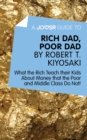 A Joosr Guide to... Rich Dad, Poor Dad by Robert T. Kiyosaki : What the Rich Teach their Kids About Money that the Poor and Middle Class Do Not! - eBook