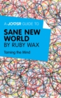 A Joosr Guide to... Sane New World by Ruby Wax : Taming the Mind - eBook