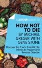 A Joosr Guide to... How Not To Die by Michael Greger with Gene Stone : Discover the Foods Scientifically Proven to Prevent and Reverse Disease - eBook