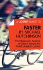 A Joosr Guide to... Faster by Michael Hutchinson : The Obsession, Science and Luck Behind the World's Fastest Cyclists - eBook