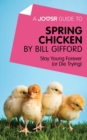 A Joosr Guide to... Spring Chicken by Bill Gifford : Stay Young Forever (or Die Trying) - eBook