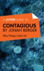 A Joosr Guide to... Contagious by Jonah Berger : Why Things Catch On - eBook