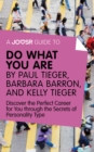 A Joosr Guide to... Do What You Are by Paul Tieger, Barbara Barron, and Kelly Tieger : Discover the Perfect Career for You through the Secrets of Personality Type - eBook