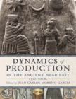 Dynamics of Production in the Ancient Near East - eBook