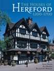 The Houses of Hereford 1200-1700 - eBook