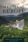 Buildings of Medieval Europe : Studies in Social and Landscape Contexts of Medieval Buildings - eBook