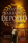 Deposed : An epic thriller of power, treachery and revenge - eBook