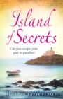 Island of Secrets : The perfect holiday read of love, loss and family - Book