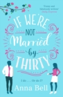 If We're Not Married by Thirty : A perfect laugh-out-loud romantic comedy - eBook