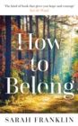 How to Belong : 'The kind of book that gives you hope and courage' Kit de Waal - eBook