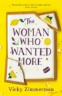 The Woman Who Wanted More : 'Beautifully written, full of insight and food' Katie Fforde - eBook
