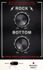 Rock Bottom : A Music Writer's Journey into Madness - eBook
