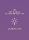 101 Tiny Changes to Brighten Your Day - Book