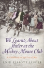 We Learnt About Hitler at the Mickey Mouse Club - eBook