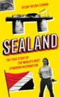 Sealand : The True Story of the World’s Most Stubborn Micronation - Book