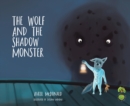 The Wolf and the Shadow Monster - Book